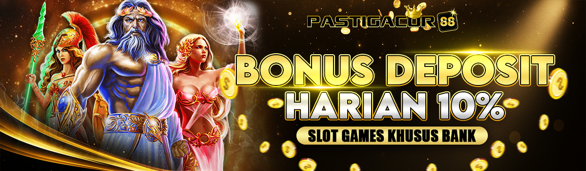 BONUS DEPOSIT HARIAN BANK 10% KHUSUS SLOT Banner
