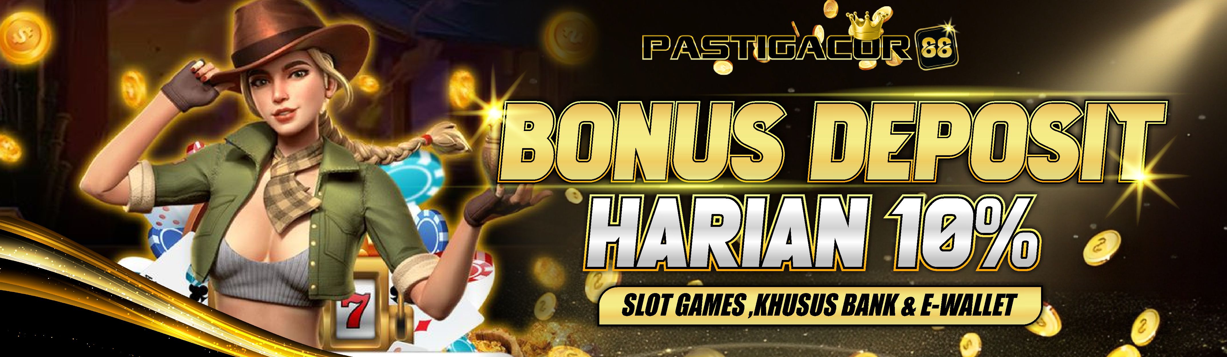 BONUS DEPOSIT HARIAN E-WALLET 10% KHUSUS SLOT Banner